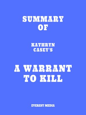 cover image of Summary of Kathryn Casey's a Warrant to Kill